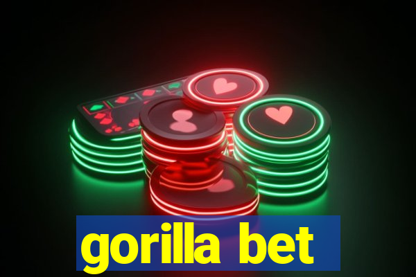 gorilla bet